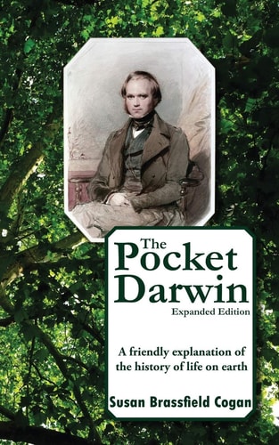 The Pocket Darwin A Friendly Explanation of the History of Life on Earth