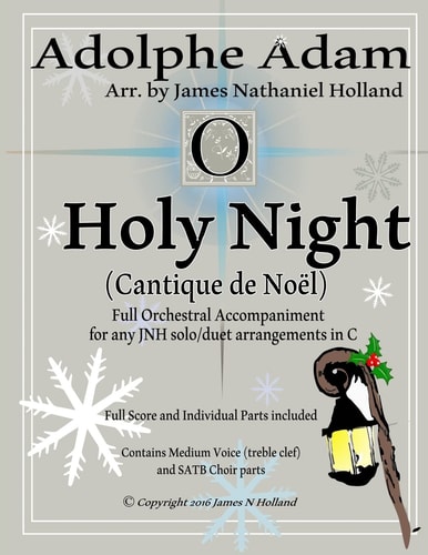 O Holy Night (Cantique de Noel) for Orchestra, Soloist and SATB Chorus (Key of C) Full Score in Concert Pitch and Parts Included