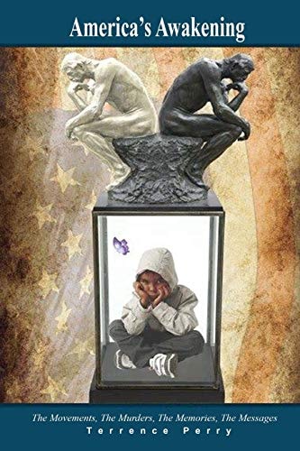 America's Awakening The Movements, The Murders, The Memories, The Messages