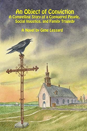 An Object of Conviction A Compelling Story of a Conquered People, Social Injustice and Family Tragedy
