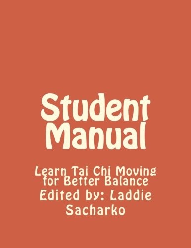 Student Manual Learn Tai Chi Moving for Better Balance