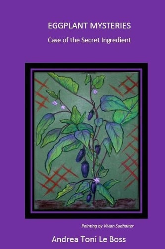 Eggplant Mysteries Case of the Secret Ingredient