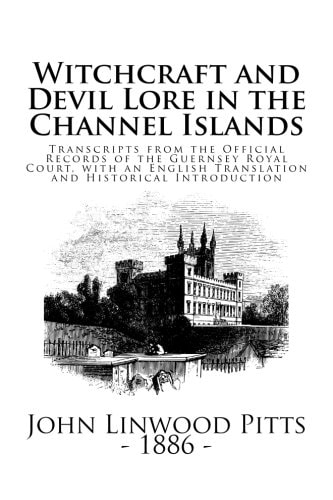 Witchcraft and Devil Lore in the Channel Islands