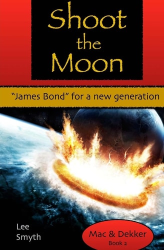 Shoot the Moon "James Bond" for a New Generation