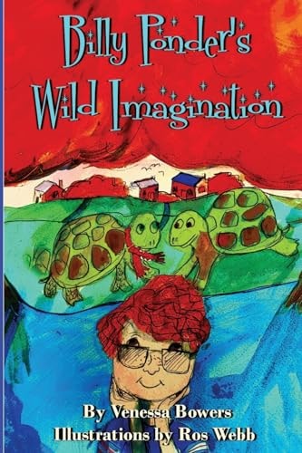 Billy Ponder's Wild Imagination