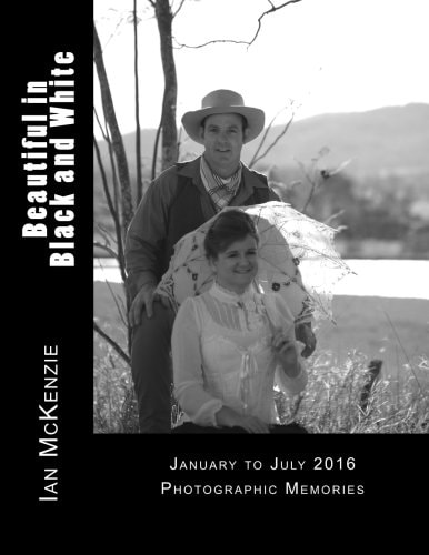 Beautiful in Black and White January to July 2016 Photographic Memories