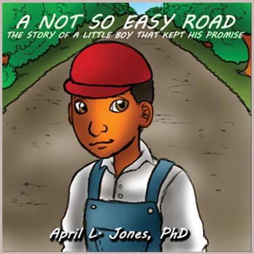 A Not So Easy Road The Story Of A Little Boy That Kept His Promise