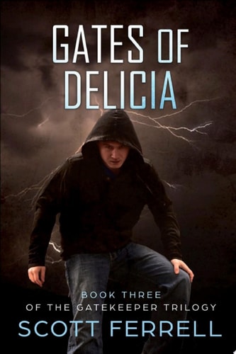Gates of Delicia The Gatekeeper Trilogy Book 3
