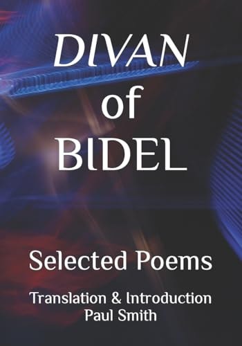 Divan of Bidel Selected Poems