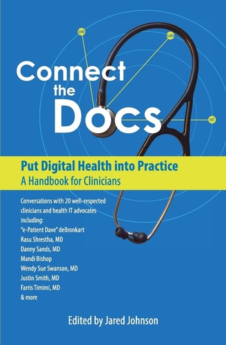 Connect the Docs Put Digital Health Into Practice: a Handbook for Clinicians
