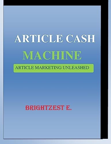 Article Cash Machine Article Marketing Unleashed