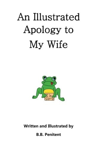An Illustrated Apology to My Wife