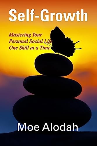 Self-Growth Book Mastering Your Personal Social Life One Skill at a Time