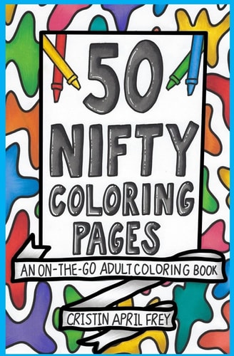 50 Nifty Mini Coloring Pages An On-The-Go Adult Coloring Book