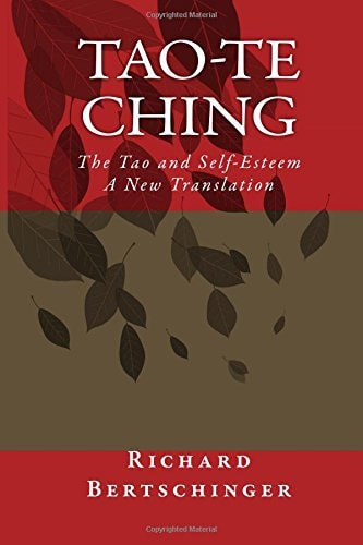 Tao-Te Ching The Tao and Self-Esteem a New Translation