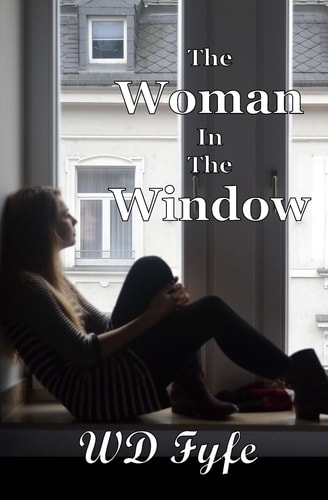 The Woman In The Window A Collection of Short Stories