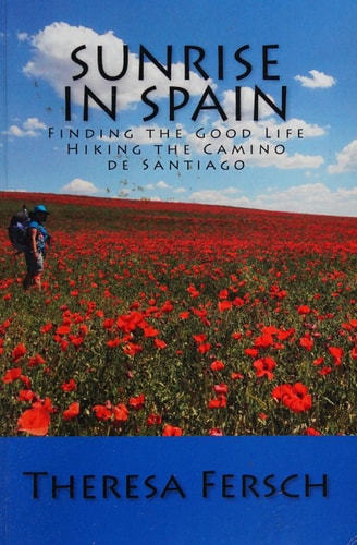 Sunrise in Spain Finding the Good Life Hiking the Camino de Santiago