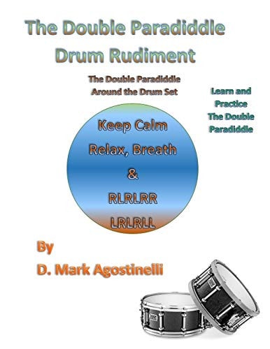 The Double Paradiddle Drum Rudiment The Double Paradiddle Around the Drum Set