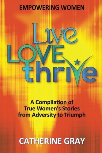 Live, Love, Thrive Inspiring Women's Empowerment