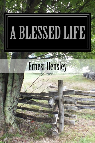 A Blessed Life Faith, Family, and Friends