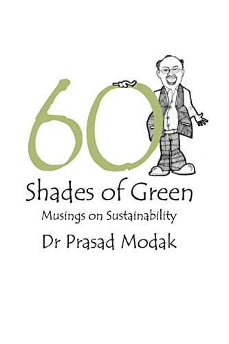Sixty Shades of Green Musings on Sustainability