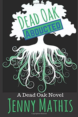 Dead Oak Abducted