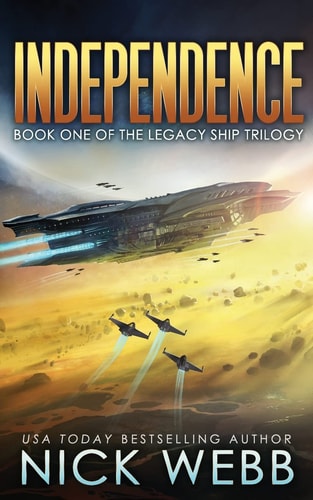 Independence Book One of the Legacy Ship Trilogy