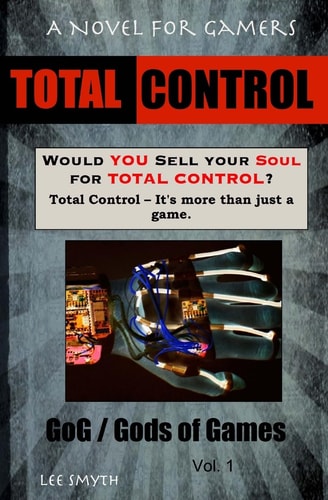 Total Control A Novel for Gamers