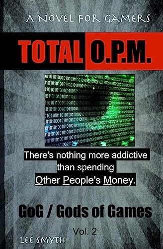 Total O. P. M. A Novel for Gamers