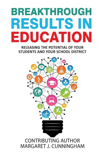 Breakthrough Results in Education Releasing the Potential of Your Students and Your School District