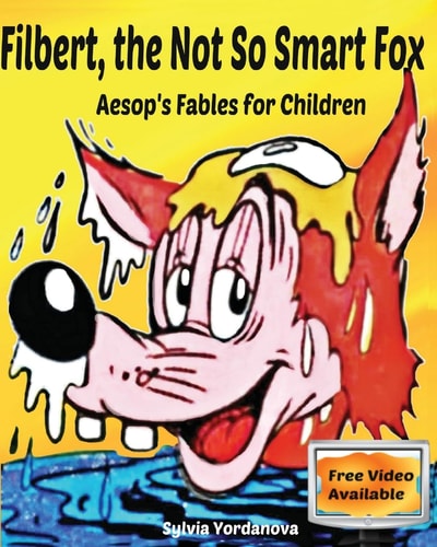 Filbert, the Not So Smart Fox Aesop's Fables for Children