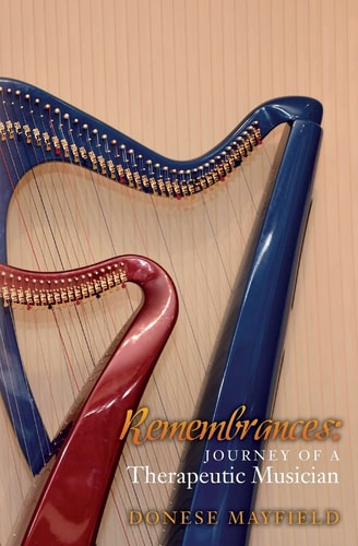 Remembrances Journey of a Therapeutic Musician