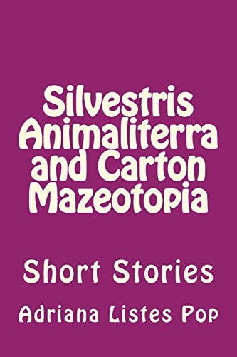 Silvestris Animaliterra and Carton Mazeotopia Short Stories