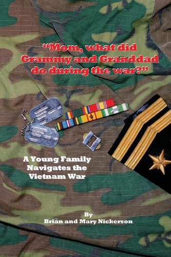 Mom, What Did Grammy and Granddad Do During the War? B&W A Young Family Navigates the Vietnam War