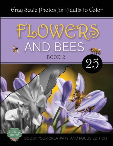 Flowers and Bees Coloring Book for Adults, Book 2, Boost Your Creativity and Focus Edition