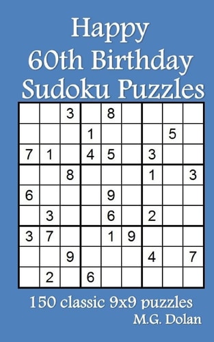 Happy 60th Birthday Sudoku Puzzles 150 Classic 9x9 Puzzles