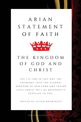 The Arian Statement of Faith Arianism Today