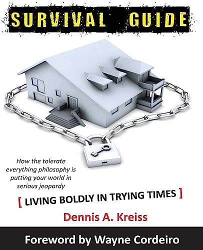 Survival Guide How the Tolerate Everything Philosophy is Putting Your World in Serious Jeopardy