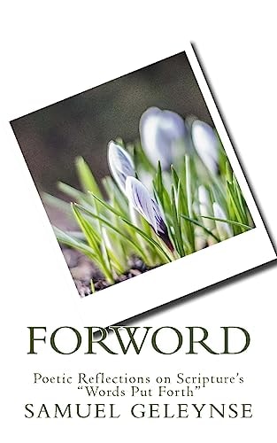 ForWord Poetic Reflections on Scripture's Words Put Forth