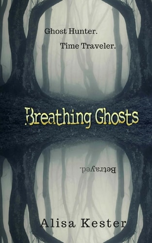 Breathing Ghosts A Time Travel Adventure (Molly Claire Book 1)