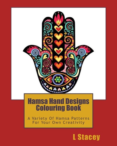 Hamsa Hand Designs Colouring Book A Variety Of Hamsa Patterns For Your Own Creativity