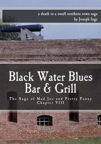 Black Water Blues Bar and Grill The Saga of Mad Joe and Pretty Penny