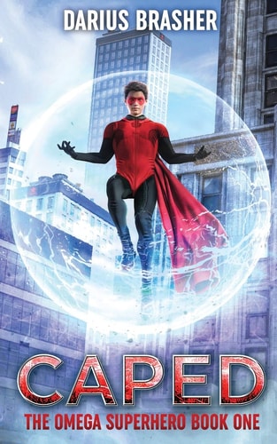 Caped The Omega Superhero Book One