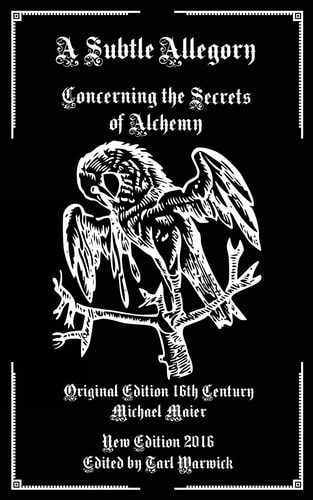 A Subtle Allegory Concerning the Secrets of Alchemy