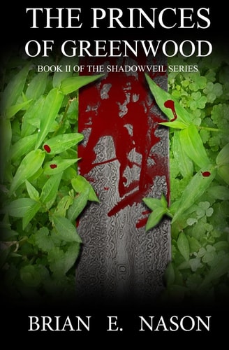 The Princes of Greenwood Book II of the Shadowveil Series