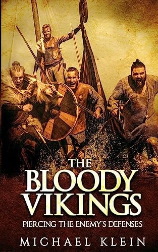 The Bloody Vikings Piercing the Enemy's Defenses