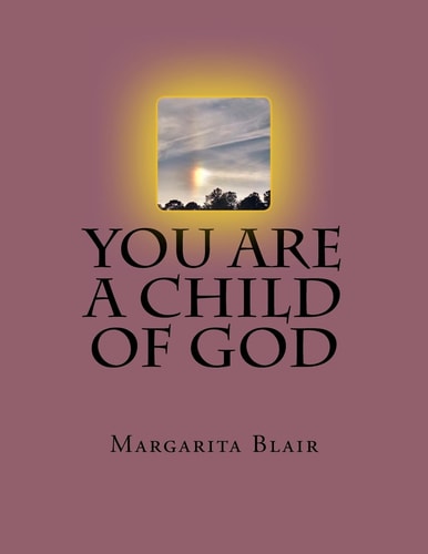 You Are A Child Of God