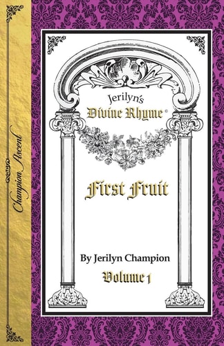 Jerilyn's Divine Rhyme First Fruit Volume 1