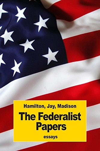 The Federalist Papers