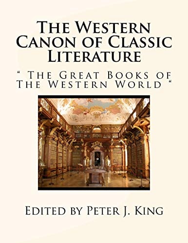 The Western Canon of Classic Literature The Great Books of the Western World